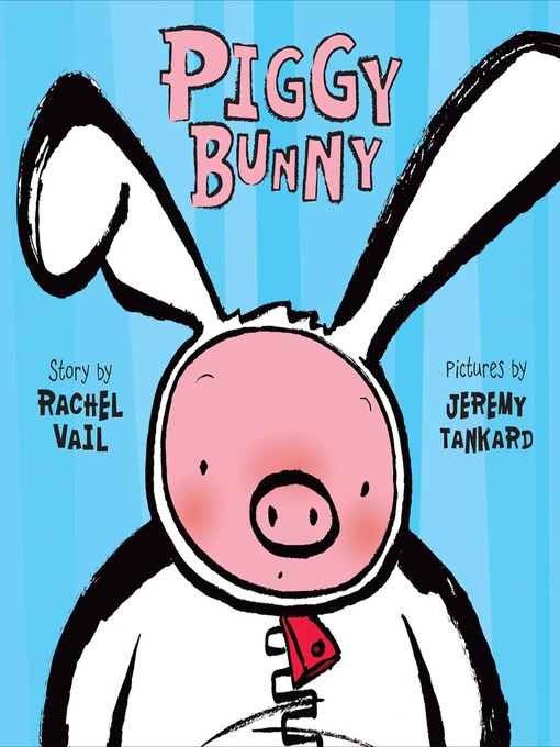 Title details for Piggy Bunny by Rachel Vail - Wait list